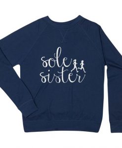 Sole Sister Script Sweatshirt FD3D