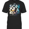 Son Of A Beach T Shirt SR7D