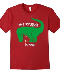 T Rex The Struggle T Shirt SR2D