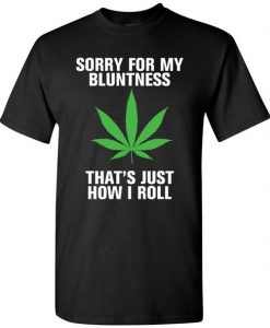 That's Just Marijuana T Shirt SR18D
