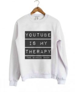 YouTube is My Therapy Sweatshirt SR2D