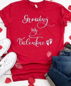 Growing My Valentine T-Shirt ND11J0