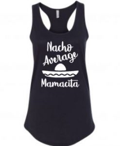 Nacho Average Mamacita Tanktop ND18J0