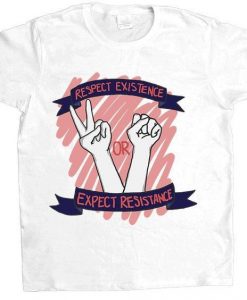 Respect Existence T-Shirt ND18J0