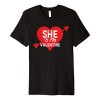 She Is My Valentine T-Shirt ND11J0