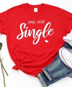 Single Valentines Day T Shirt SR11J0