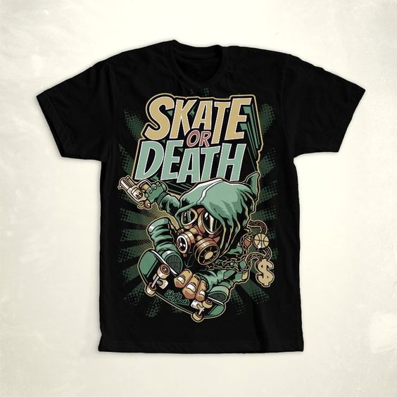 Skate Or Death tshirt Fd31J0