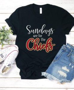 Sunday are for the Chiefs T Shirt SR22J0