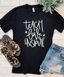 TEACH LOVE ISPIRE T-Shirt DL24J0