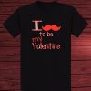 To Be Valentine T-Shirt ND11J0