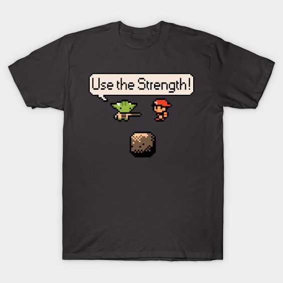 Use the Stregth T-Shirt AY2J0