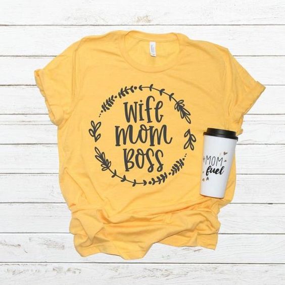 Wife Mom Boss Tshirt FD23J0