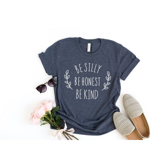 Be Silly Be Honest Tshirt FD27F0