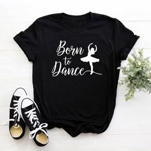 Born To Dance T-Shirt DL07F0