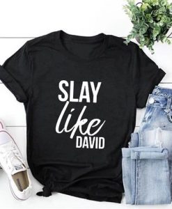 Slay Like David Christian T-shirt DL07F0