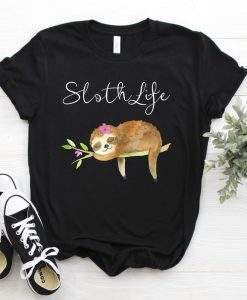 Sloth life T shirt SR6F0