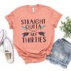 Straight Outts My Thirties Shirt FD27F0