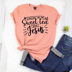 Sweet Tea And Jesus Tshirt EL3F0