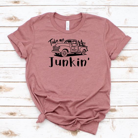 Take me Junkin' T-Shirt DL07J0