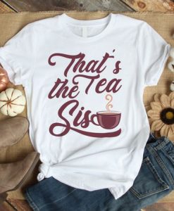 Tea Sis T Shirt SR2F0