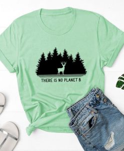 There Is No Planet B Shirt FD27F0