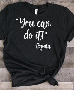 You Can Do It T Shirt SR2F0
