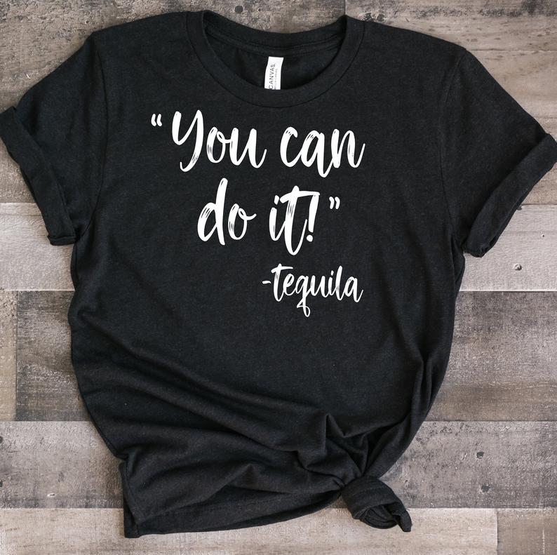 You Can Do It T Shirt SR2F0