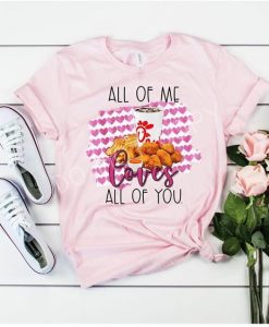 All of me loves all of you Tshirt LE10M0