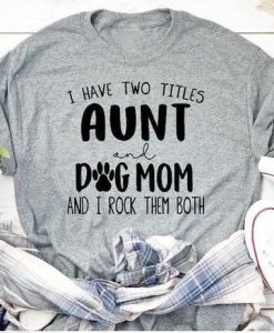 Aunt and Dog T Shirt RL10M0