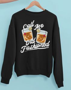 Call Me Old Fashioned Sweatshirt LE19M0