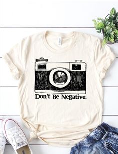 Dont Be Negative Tshirt LE10M0