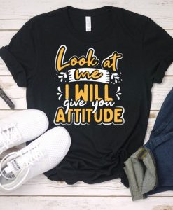 Give you Attitude T Shirt RL10M0