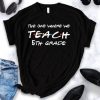 Teach 5th Grade T Shirt RL10M0