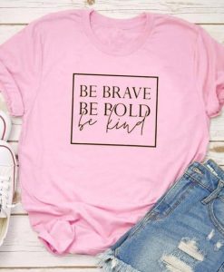 Be Bold T Shirt AN13A0