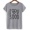 I Love You 3000 Tshirt AS1A0