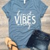 Kind Vibes Only T Shirt SE15A0