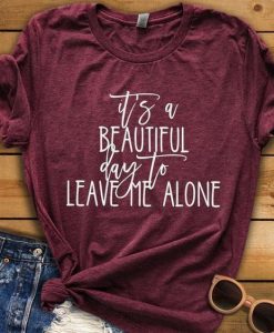 Leave me Alone T Shirt AN2A0