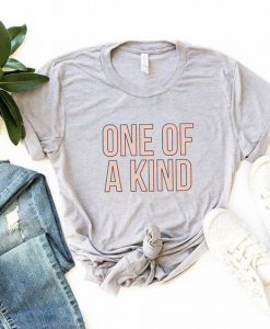 One Of A Kind T Shirt RL7A0