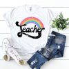 Rainbow Teacher T Shirt RL7A0