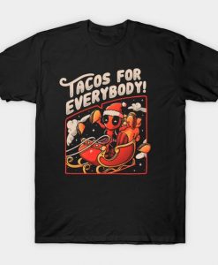 Tacos for Everybody T Shirt AF3A0