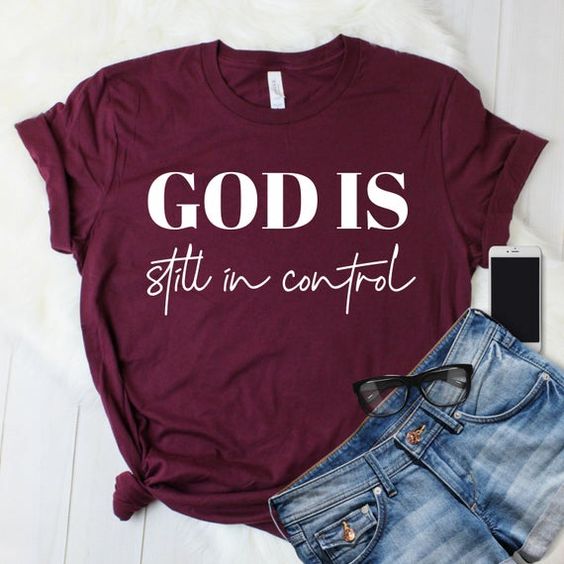 God is Still T Shirt AN9JN0