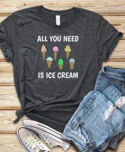 Need Ice Cream T Shirt SP15JN0
