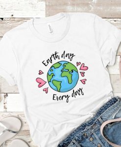 Earth day every day T Shirt AL16JL0