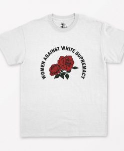 Women Against White Supremacy T Shirt FD15JL0