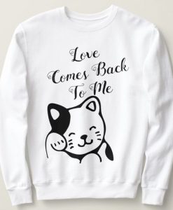 Love Come Back To Me Cat Sweatshirt AL12AG0