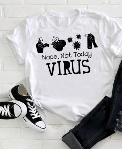 Nope not today virus T Shirt AL4AG0