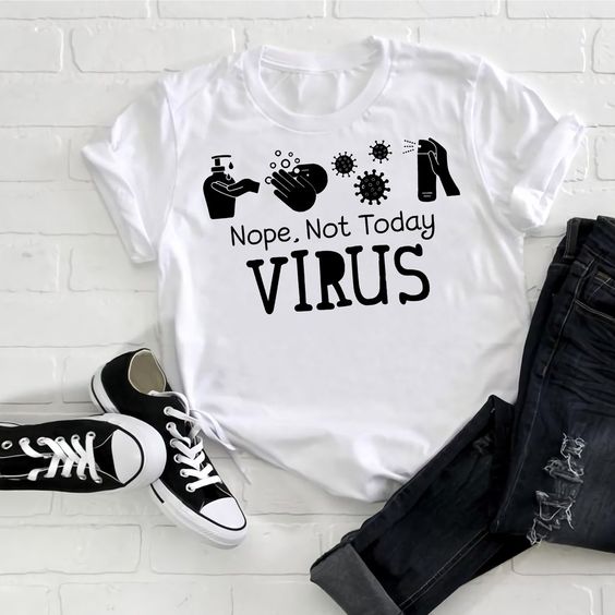 Nope not today virus T Shirt AL4AG0