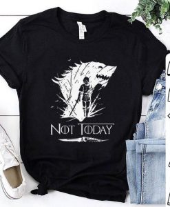 Not today game of thrones T Shirt AL4AG0