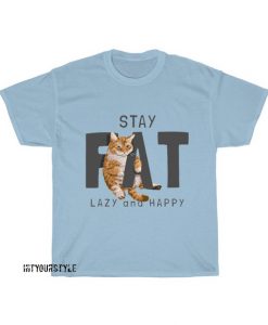 Cat Stay Fat T-Shirt AL24D0
