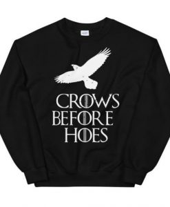 Crows Before Hoes Sweatshirt SR19F1